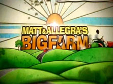 Matt & Allegra's Big Farm